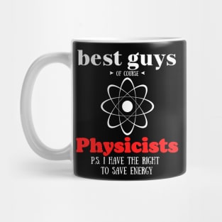 best guys of course Physics Mug